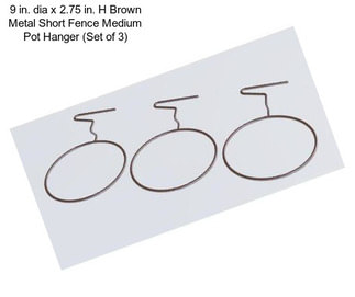 9 in. dia x 2.75 in. H Brown Metal Short Fence Medium Pot Hanger (Set of 3)