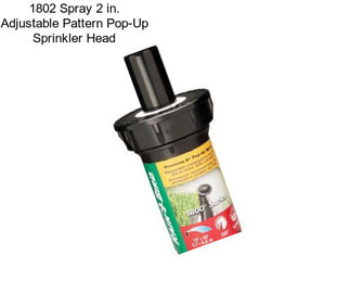 1802 Spray 2 in. Adjustable Pattern Pop-Up Sprinkler Head
