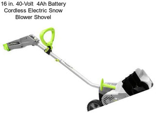 16 in. 40-Volt  4Ah Battery Cordless Electric Snow Blower Shovel