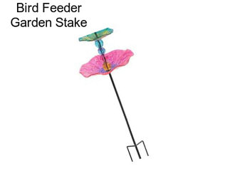 Bird Feeder Garden Stake