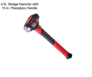 4 lb. Sledge Hammer with 15 in. Fiberglass Handle