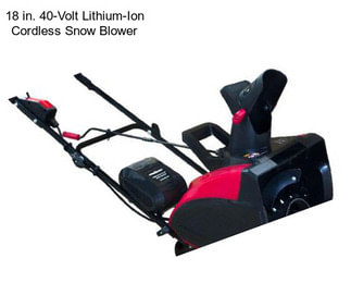 18 in. 40-Volt Lithium-Ion Cordless Snow Blower