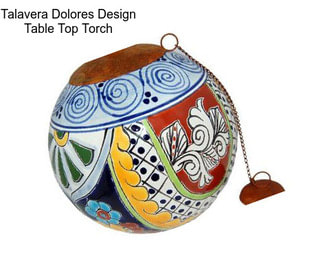 Talavera Dolores Design Table Top Torch