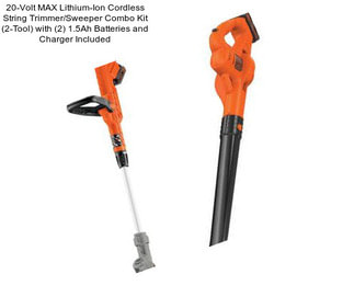 20-Volt MAX Lithium-Ion Cordless String Trimmer/Sweeper Combo Kit (2-Tool) with (2) 1.5Ah Batteries and Charger Included