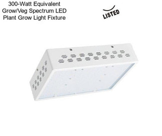 300-Watt Equivalent Grow/Veg Spectrum LED Plant Grow Light Fixture