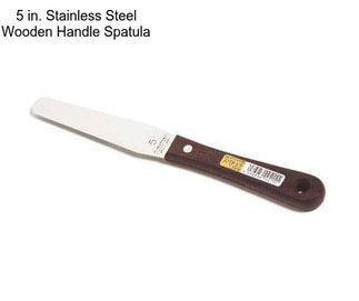 5 in. Stainless Steel Wooden Handle Spatula