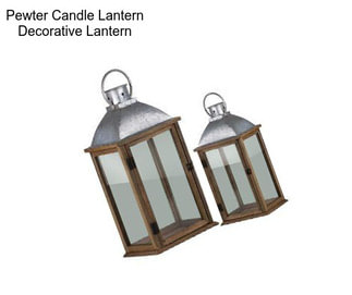 Pewter Candle Lantern Decorative Lantern