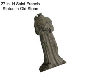 27 in. H Saint Francis Statue in Old Stone