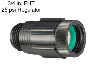 3/4 in. FHT 25 psi Regulator