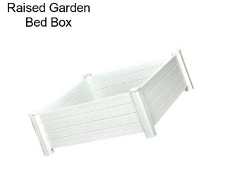 Raised Garden Bed Box