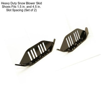 Heavy Duty Snow Blower Skid Shoes Fits 1.5 in. and 4.5 in. Slot Spacing (Set of 2)