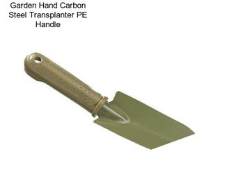 Garden Hand Carbon Steel Transplanter PE Handle