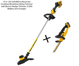 13 in. 20-Volt MAX Lithium-Ion Cordless Brushless String Trimmer with Bonus Hedge Trimmer, 5.0Ah Battery and Charger