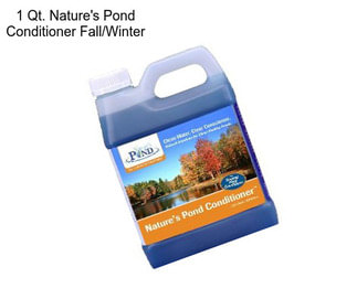 1 Qt. Nature\'s Pond Conditioner Fall/Winter