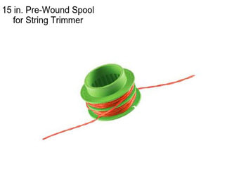 15 in. Pre-Wound Spool for String Trimmer