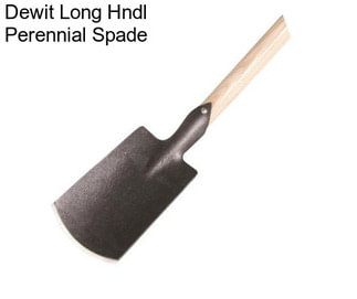 Dewit Long Hndl Perennial Spade