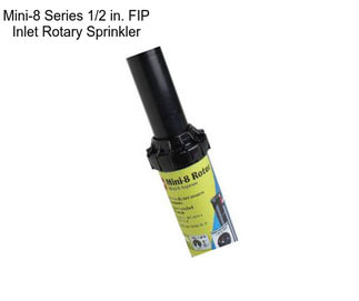 Mini-8 Series 1/2 in. FIP Inlet Rotary Sprinkler
