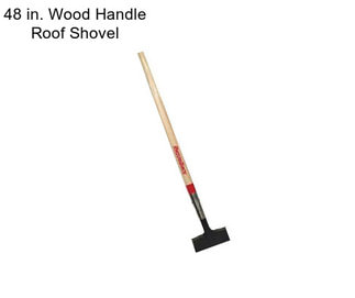 48 in. Wood Handle Roof Shovel