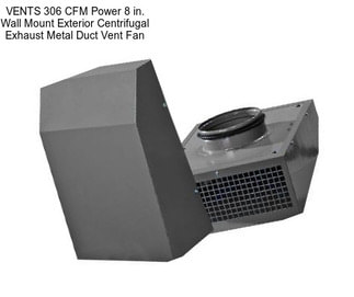 VENTS 306 CFM Power 8 in. Wall Mount Exterior Centrifugal Exhaust Metal Duct Vent Fan