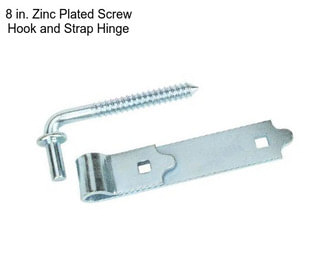 8 in. Zinc Plated Screw Hook and Strap Hinge