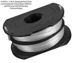 0.065 in. x 40 ft. Replacement Dual Line Automatic Feed Spool AFS for GH700 and GH750 Electric Trimmer/Edger