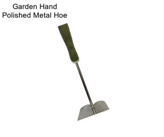 Garden Hand Polished Metal Hoe