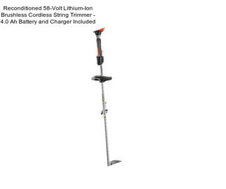 Reconditioned 58-Volt Lithium-Ion Brushless Cordless String Trimmer - 4.0 Ah Battery and Charger Included