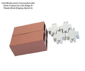 Unlit Bricks and 4 Connectors (No Solar Cubes) for Let\'s Edge It! Plastic Brick Edging (Set of 4)