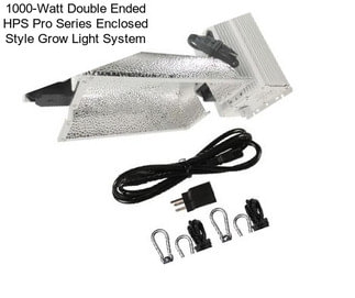 1000-Watt Double Ended HPS Pro Series Enclosed Style Grow Light System