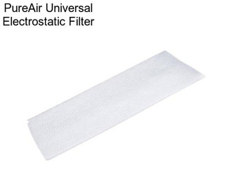 PureAir Universal Electrostatic Filter