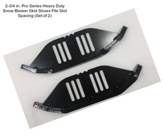 2-3/4 in. Pro Series Heavy Duty Snow Blower Skid Shoes Fits Slot Spacing (Set of 2)