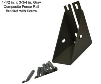 1-1/2 in. x 3-3/4 in. Gray Composite Fence Rail Bracket with Screw