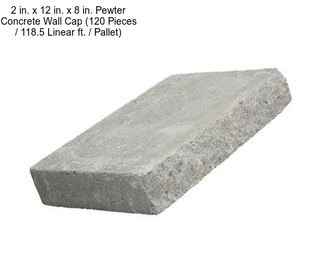 2 in. x 12 in. x 8 in. Pewter Concrete Wall Cap (120 Pieces / 118.5 Linear ft. / Pallet)