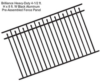 Brilliance Heavy-Duty 4-1/2 ft. H x 8 ft. W Black Aluminum Pre-Assembled Fence Panel