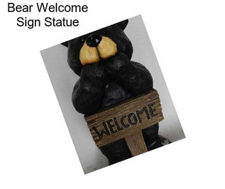 Bear Welcome Sign Statue