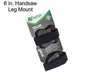 6 in. Handsaw Leg Mount