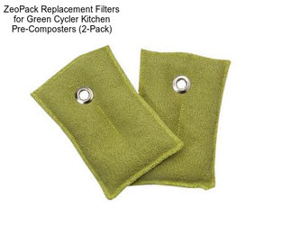 ZeoPack Replacement Filters for Green Cycler Kitchen Pre-Composters (2-Pack)
