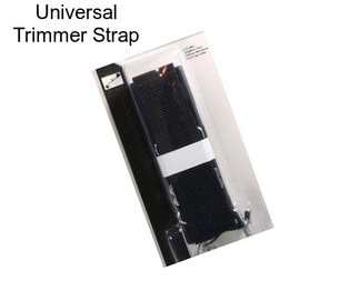 Universal Trimmer Strap