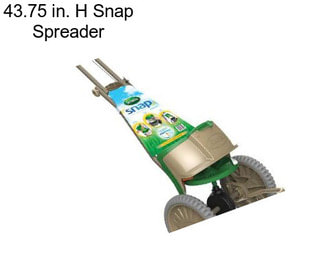 43.75 in. H Snap Spreader