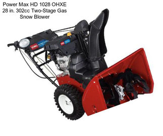 Power Max HD 1028 OHXE 28 in. 302cc Two-Stage Gas Snow Blower