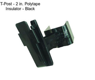 T-Post - 2 in. Polytape Insulator - Black