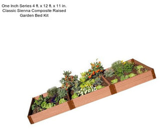 One Inch Series 4 ft. x 12 ft. x 11 in. Classic Sienna Composite Raised Garden Bed Kit
