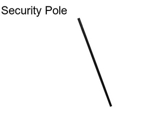 Security Pole