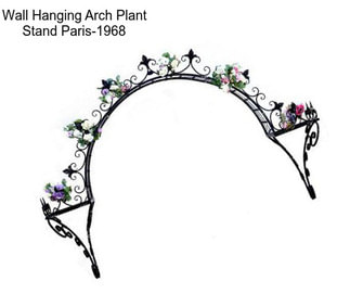 Wall Hanging Arch Plant Stand Paris-1968