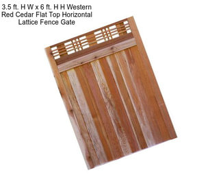 3.5 ft. H W x 6 ft. H H Western Red Cedar Flat Top Horizontal Lattice Fence Gate