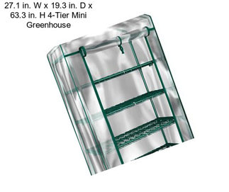 27.1 in. W x 19.3 in. D x 63.3 in. H 4-Tier Mini Greenhouse