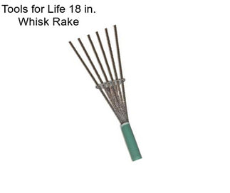 Tools for Life 18 in. Whisk Rake