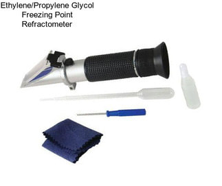 Ethylene/Propylene Glycol Freezing Point Refractometer