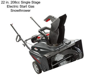 22 in. 208cc Single Stage Electric Start Gas Snowthrower