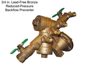 3/4 in. Lead-Free Bronze Reduced-Pressure Backflow Preventer